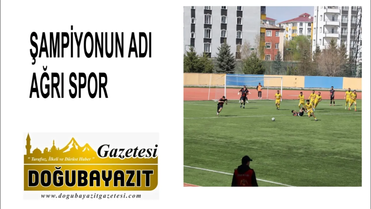 ŞAMPİYONUN ADI AĞRI SPOR – Doğubayazıt Gazetesi