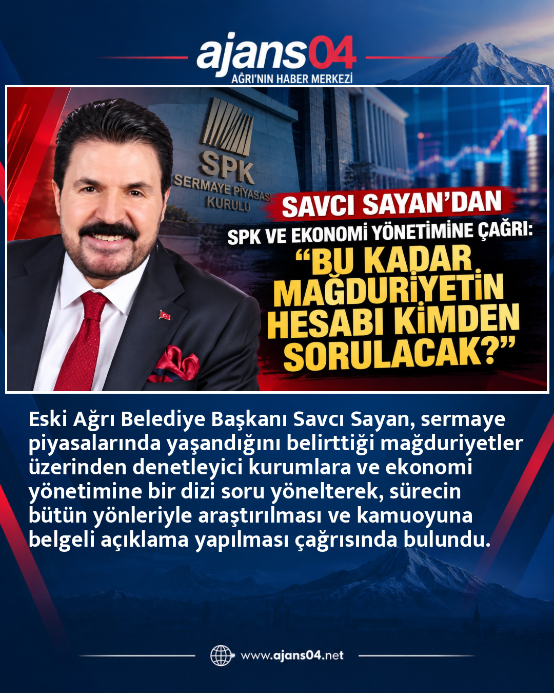 Savcı Sayan’dan SPK ve Ekonomi Yönetimine Çağrı: “Bu Kadar Mağduriyetin Hesabı Kimden Sorulacak?” – ajans04.net