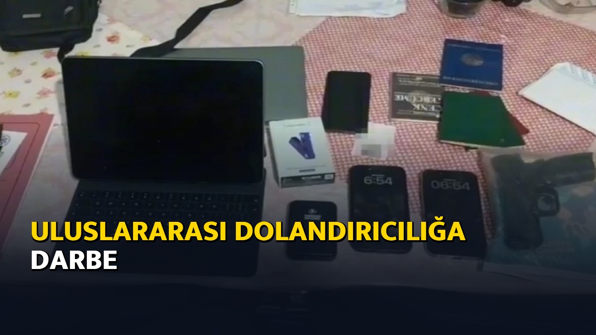 Uluslararası dolandırıcılığa darbe – Ajans04
