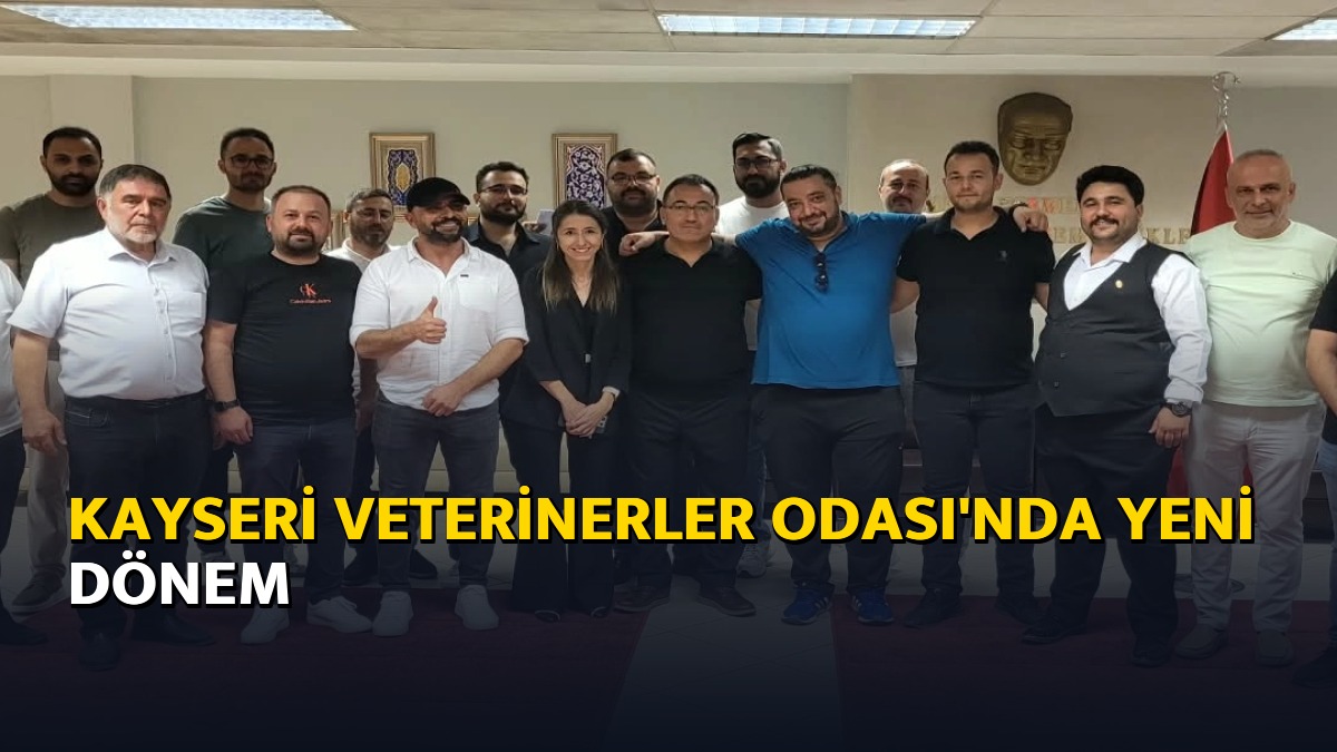 Kayseri Veterinerler Odası’nda yeni dönem – ajans04.net