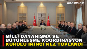 Millî Dayanışma ve Bütünleşme Koordinasyon Kurulu ikinci kez toplandı – Ajans04 Haber