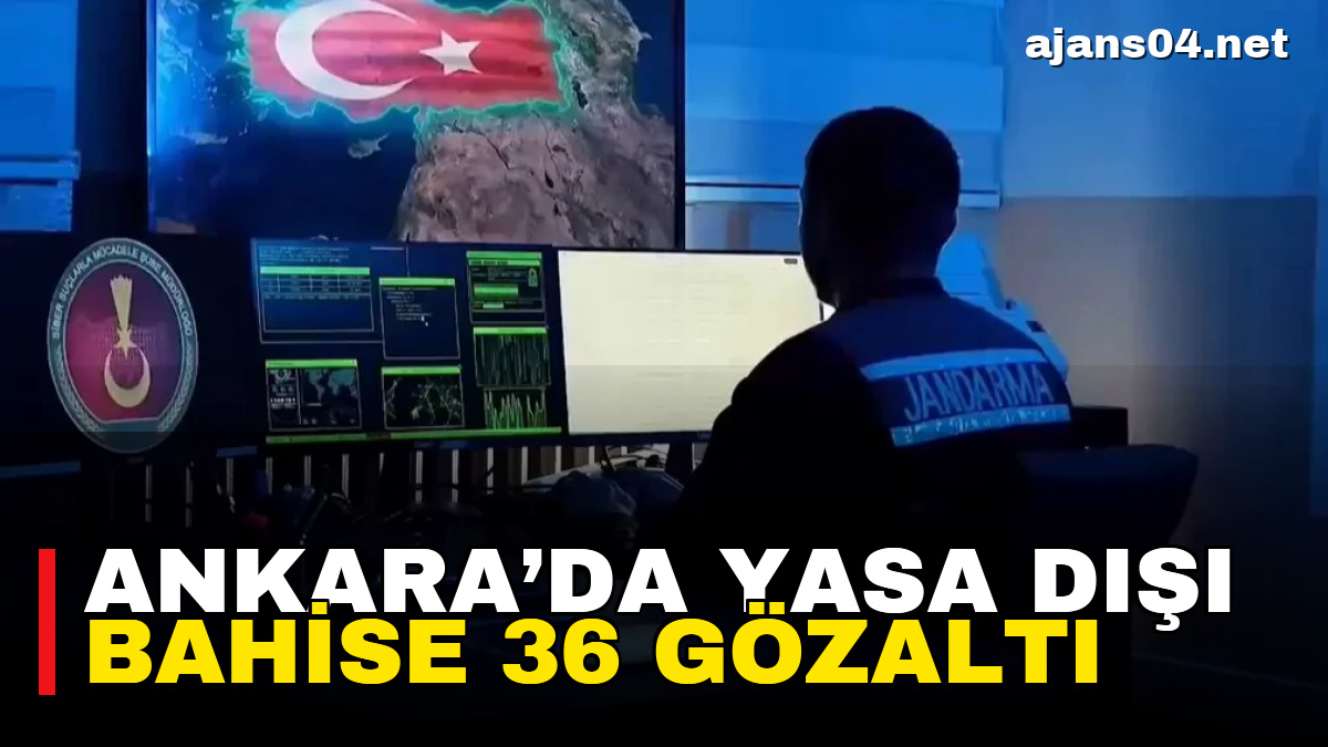 Ankara’da yasa dışı bahise 36 gözaltı – Ajans04 Haber