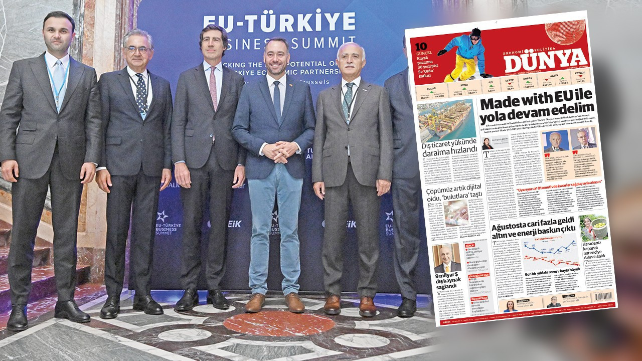Made in EU yerine Made with EU ile yola devam edelim – Dünya Gazetesi