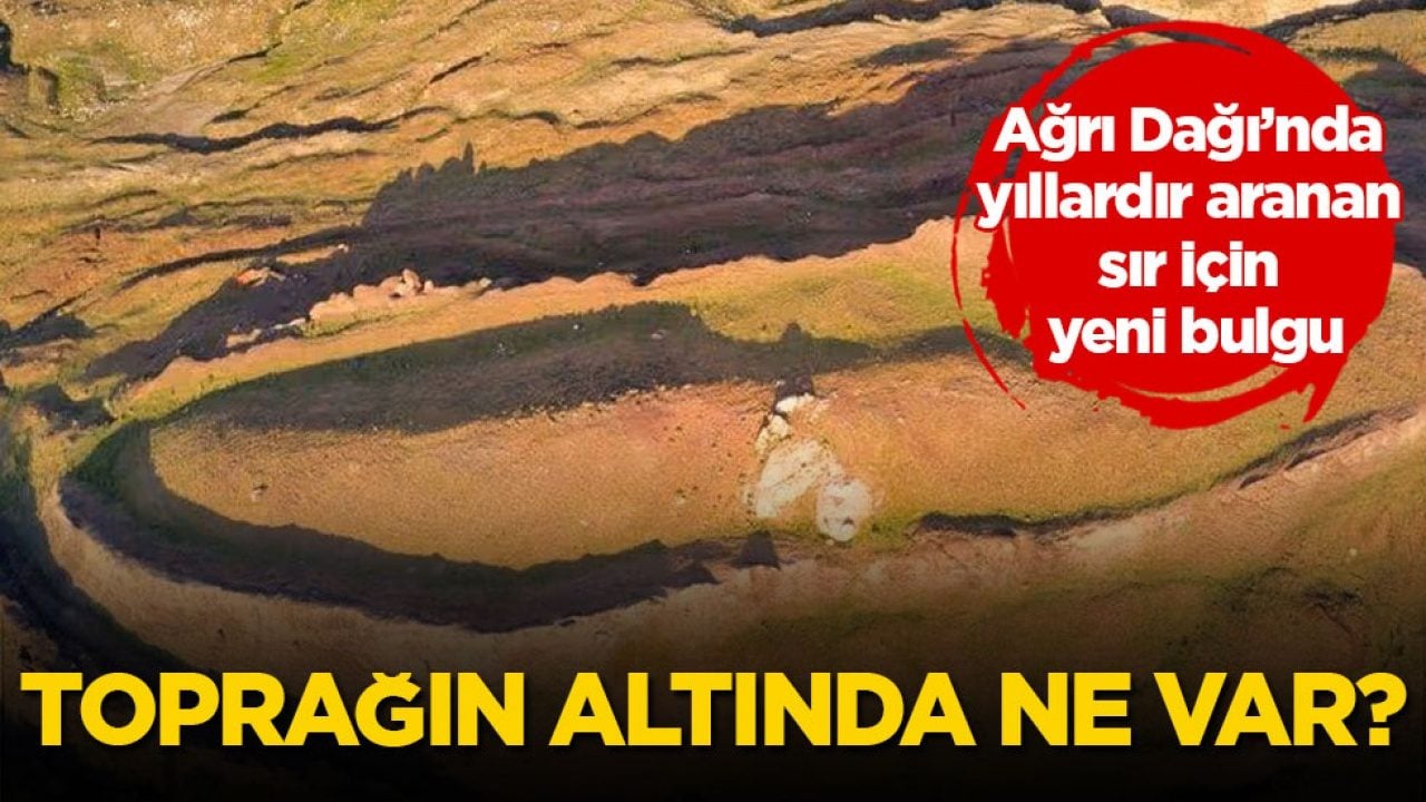 Ağrı Dağı’nda yıllardır aranan sır için yeni bulgu! Toprağın altında ne var? – Yeni Akit Gazetesi