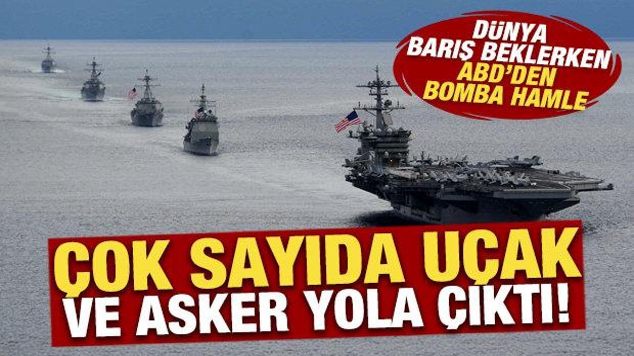 Dünya barış beklerken ABD’den bomba hamle: Çok sayıda uçak ve asker yola çıktı – Haber 7