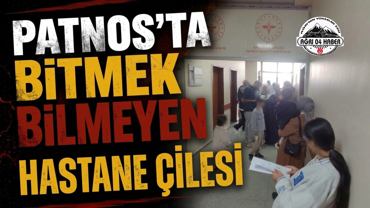 Patnos’ta Bitmek Bilmeyen Hastane Çilesi – Ağrı Haber